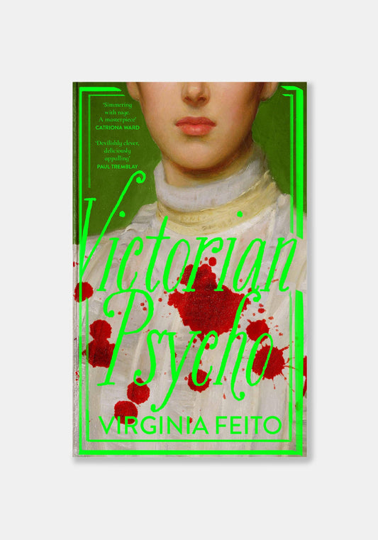 Victorian Psycho -  Virginia Feito
